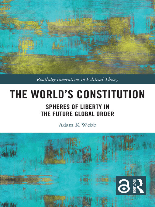 Title details for The World's Constitution by Adam K. Webb - Available